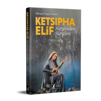 KETSIPHA ELİF - Sürgünden Sürgüne /Mehmet Toygar Özdemir